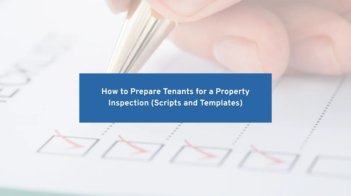 Text box reading 'How to Prepare Tenants for a Property Inspection (Scripts and Templates)' over a blurred image of a hand marking a checklist.